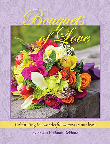 Imagen de archivo de Bouquets of Love: Celebrating the wonderful women in our lives (Gifts from the Heart) a la venta por BooksRun