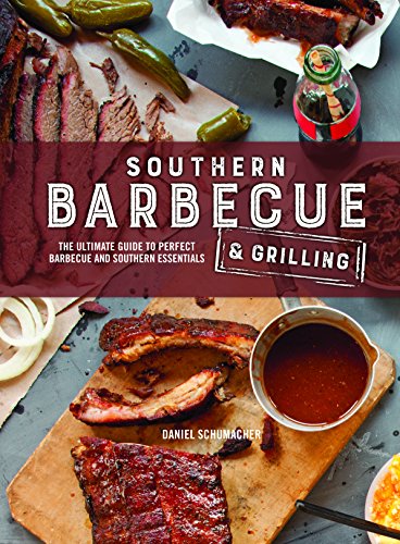 Beispielbild fr Southern Barbecue & Grilling [Hardcover] Schumacher, Daniel zum Verkauf von Lakeside Books