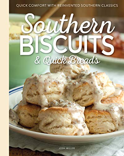 Beispielbild fr Southern Biscuits & Quick Breads: Quick Comfort with Reinvented Southern Classics zum Verkauf von Irish Booksellers