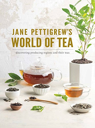 Stock image for Jane Pettigrew's World of Tea: Discovering Producing Regions and their Teas [Hardcover] Pettigrew, Jane for sale by Lakeside Books