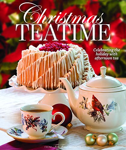 Beispielbild fr Christmas Teatime: Celebrating the Holiday with Afternoon Tea zum Verkauf von Goodwill Southern California