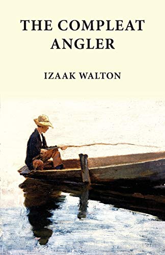 Imagen de archivo de The Compleat Angler: Classics in Fishing Series a la venta por Jenson Books Inc