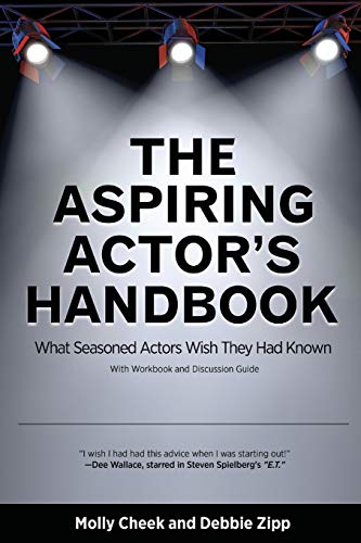 Imagen de archivo de The Aspiring Actor's Handbook: What Seasoned Actors Wished They Had Known a la venta por AwesomeBooks