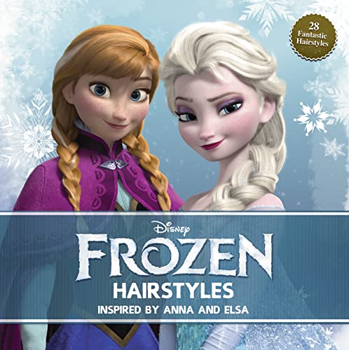 Beispielbild fr Disney Frozen Hairstyles: Inspired by Anna and Elsa zum Verkauf von Zoom Books Company