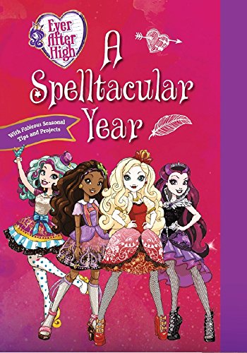 Imagen de archivo de A Spelltacular Year (Ever After High) a la venta por Book Outpost