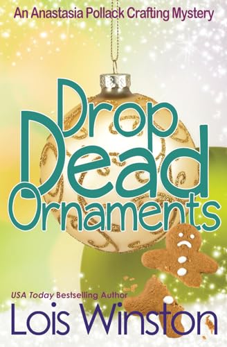 Stock image for Drop Dead Ornaments (An Anastasia Pollack Crafting Mystery) for sale by SecondSale