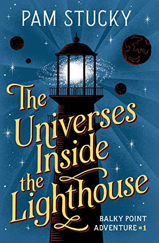 Imagen de archivo de The Universes Inside the Lighthouse : Balky Point Adventure #1 a la venta por Better World Books