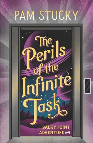 Stock image for The Perils of the Infinite Task (Balky Point Adventures) for sale by Red's Corner LLC