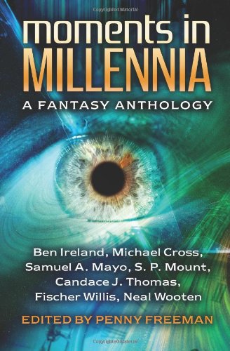 Beispielbild fr Moments in Millennia: A Fantasy Anthology zum Verkauf von Revaluation Books
