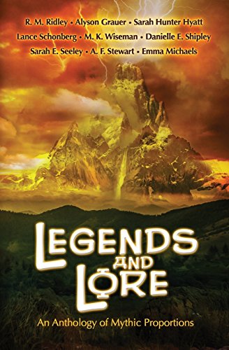 Stock image for Legends and Lore: An Anthology of Mythic Proportions for sale by Discover Books