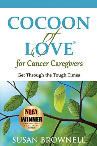 Beispielbild fr Cocoon of Love for Cancer Caregivers: Get Through the Tough Times zum Verkauf von ThriftBooks-Atlanta