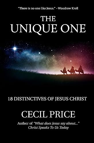 Stock image for The Unique One: 18 Distinctives of Jesus Christ for sale by Hawking Books