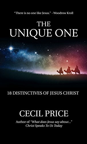 Stock image for The Unique One: 18 Distinctives of Jesus Christ for sale by Lucky's Textbooks