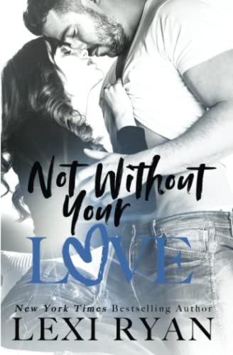 Beispielbild fr Not Without Your Love (The Boys of Jackson Harbor) zum Verkauf von SecondSale