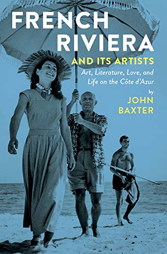 Beispielbild fr French Riviera and Its Artists: Art, Literature, Love, and Life on the C te d'Azur zum Verkauf von WorldofBooks