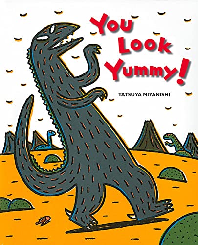 Beispielbild fr You Look Yummy! (Tyrannosaurus Series) zum Verkauf von New Legacy Books