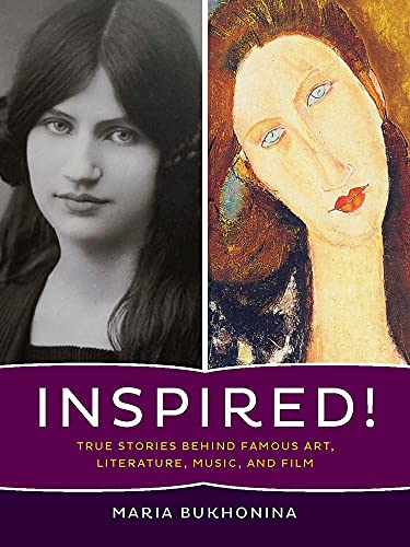 Stock image for Inspired! : True Stories Behind Famous Art, Literature, Music, and Film for sale by Better World Books