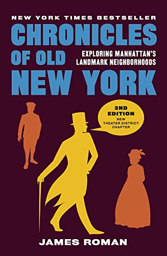 Stock image for Chronicles of Old New York : Exploring Manhattan's Landmark Neighborhoods for sale by Better World Books
