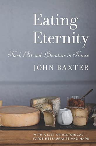 Stock image for Eating Eternity: Food, Art and Literature in France for sale by SecondSale