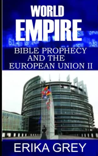 Stock image for World Empire: Bible Prophecy and the European Union II (Beast of Revelation: Final World Empire-2 book Set) for sale by GF Books, Inc.