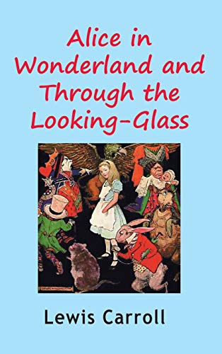 Stock image for Alice in Wonderland and Through the Looking-Glass for sale by Russell Books