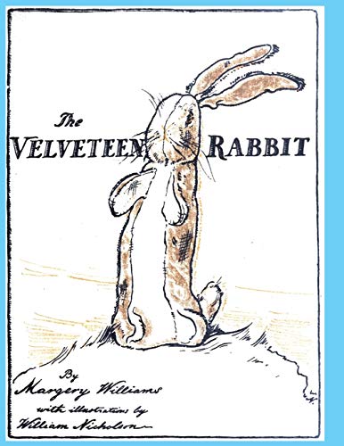 Imagen de archivo de The Velveteen Rabbit: or How Toys Become Real a la venta por Russell Books