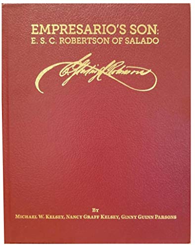 Stock image for Empresario*s Son: E. S. C. Robertson of Salado for sale by dsmbooks