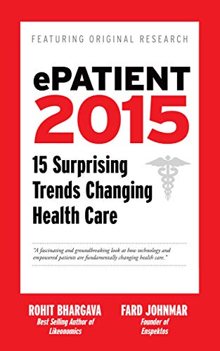 Beispielbild fr EPatient 2016 : 16 Surprising Trends Changing Health Care zum Verkauf von Better World Books