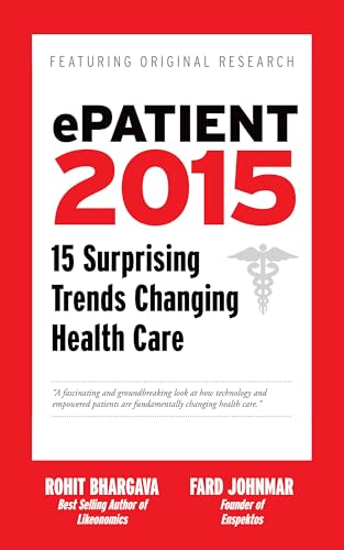 Stock image for EPatient 2016 : 16 Surprising Trends Changing Health Care for sale by Better World Books