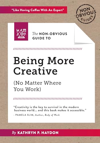 Stock image for The Non-Obvious Guide to Being More Creative Format: Paperback for sale by INDOO