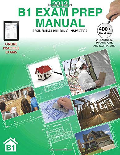 9781940864600: 2012 B1 Exam Prep Manual: Residential Building Inspector