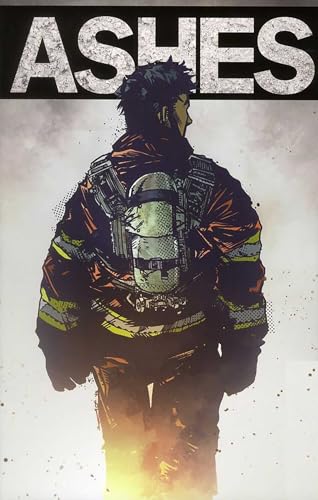 Imagen de archivo de Ashes: a Firefighter's Tale a la venta por Better World Books: West