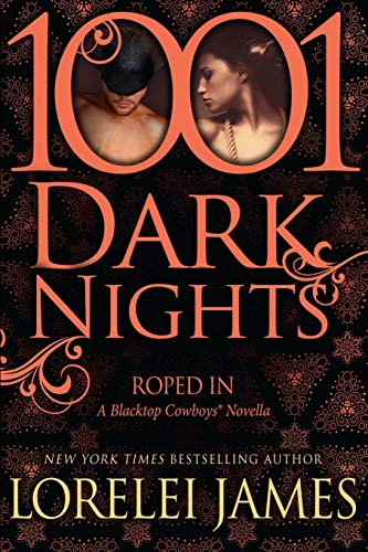 Imagen de stock para Roped In: A Blacktop Cowboys Novella (1001 Dark Nights)