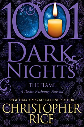 Stock image for The Flame: A Desire Exchange Novella (1001 Dark Nights) for sale by Wonder Book