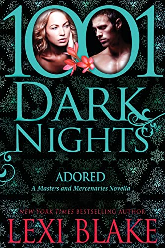 Image d'archives pour Adored: A Masters and Mercenaries Novella (1001 Dark Nights) mis en vente par BooksRun