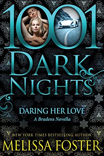 Imagen de stock para Daring Her Love: A Bradens Novella (1001 Dark Nights)