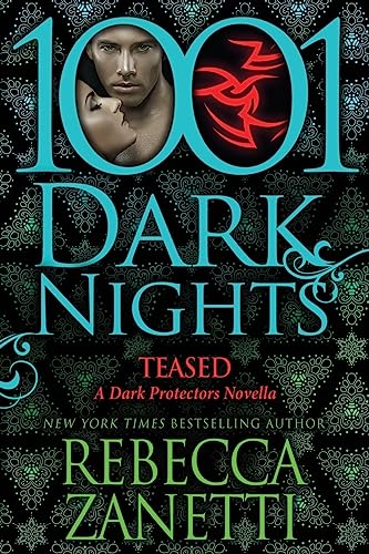 Beispielbild fr Teased: A Dark Protectors Novella (1001 Dark Nights) zum Verkauf von Goodwill