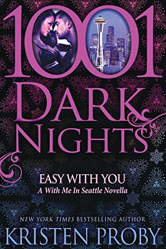 Beispielbild fr Easy With You: A With Me In Seattle Novella (1001 Dark Nights) zum Verkauf von WorldofBooks