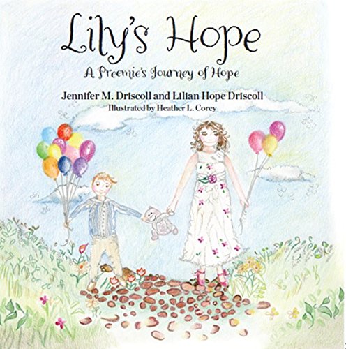 Stock image for Lily's Hope : A Preemie's Journey of Hope for sale by Better World Books