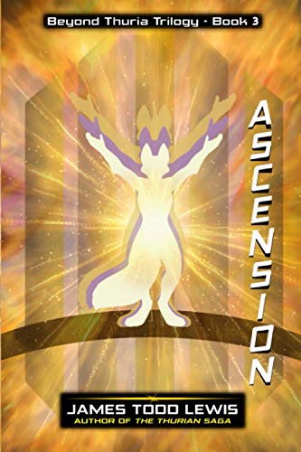 Stock image for Ascension: Book Three: the Beyond Thuria Trilogy (The Thurian Saga) for sale by Lucky's Textbooks