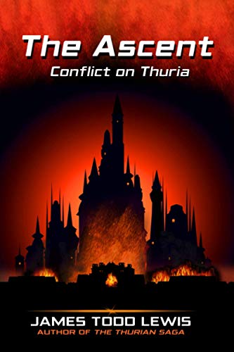 Stock image for The Ascent: Conflict on Thuria (Thurian Saga) for sale by Revaluation Books