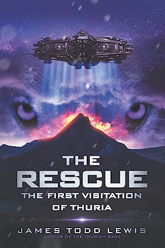 Stock image for The Rescue: The First Visitation of Thuria (Thurian Saga) for sale by Lucky's Textbooks