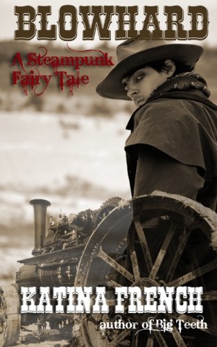 Beispielbild fr Blowhard : A Steampunk Fairy Tale zum Verkauf von Better World Books