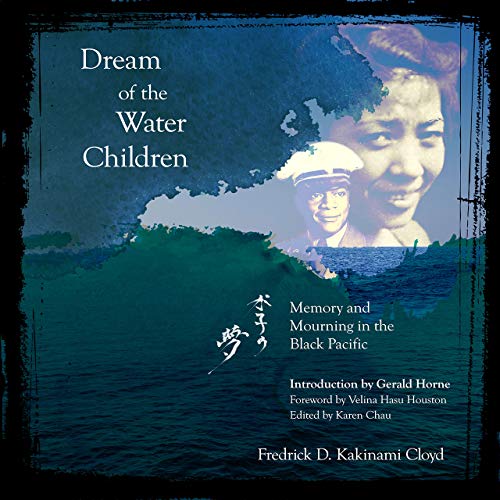 Beispielbild fr Dream of the Water Children: Memory and Mourning in the Black Pacific zum Verkauf von Buchpark