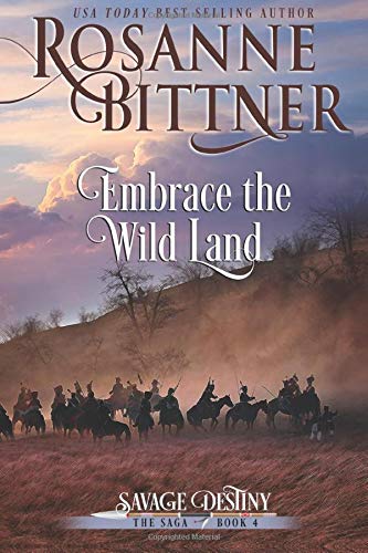 Stock image for Embrace the Wild Land (Savage Destiny) for sale by Book Deals