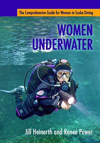 Stock image for Women Underwater: The Comprehensive Guide for Women in Scuba Diving for sale by Book Deals