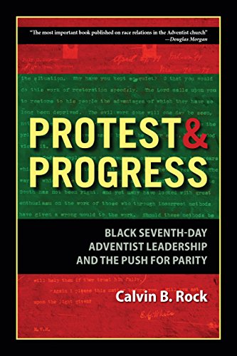 Beispielbild fr Protest and Progress: Black Seventh-day Adventist Leadership and the Push for Parity zum Verkauf von Goodwill Southern California