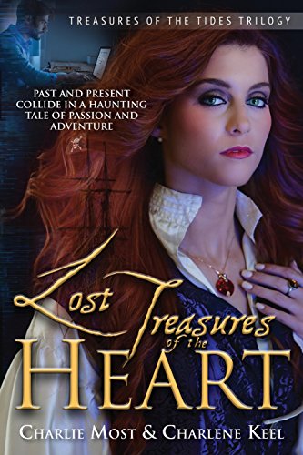 Stock image for Lost Treasures of the Heart: Past and Present Collide in a Haunting Tale of Passion and Adventure (Treasures of the Tides Trilogy) for sale by Revaluation Books