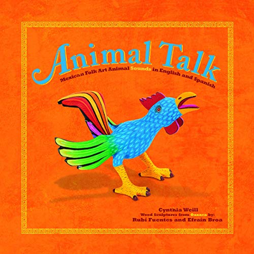 Stock image for Animal Talk : Mexican Folk Art Animal Sounds in English and Spanish for sale by Better World Books: West