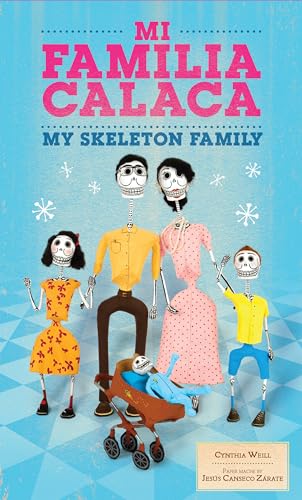 9781941026342: Mi Familia Calaca / My Skeleton Family: A Mexican Folk Art Family in English and Spanish (First Concepts in Mexican Folk Art)